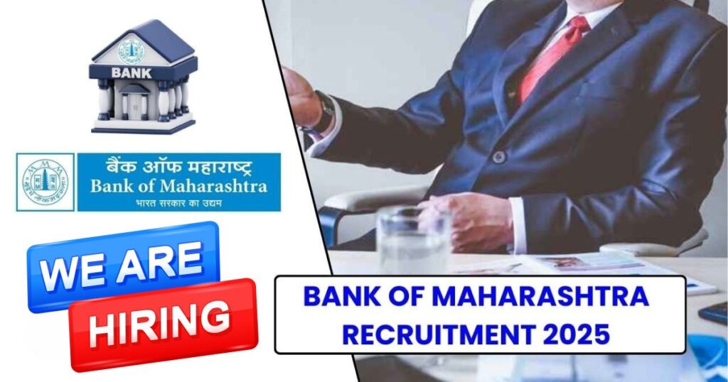 Bank of MaharashtraRecruitment 2025